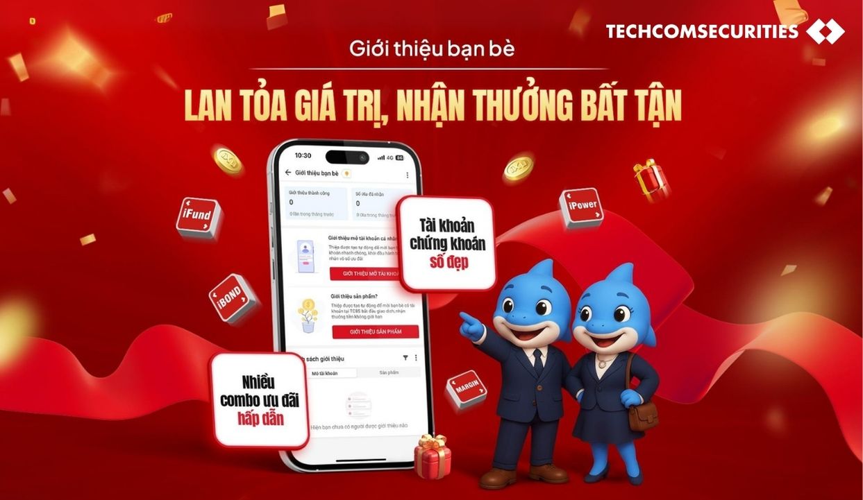 Giới thiệu bạn bè - nhận thưởng không giới hạn cùng TCBS