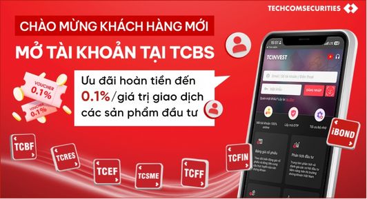 Ưu đãi cho khách hàng mới mở tài khoản TCBS